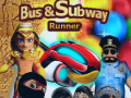 Spiel Bus & Subway Runner