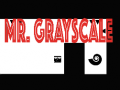 Spiel Mr. greyscale