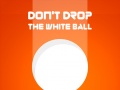 Spiel Don't Drop The White Ball