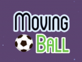 Spiel Moving Ball