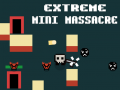 Spiel Extreme Mini Massacre