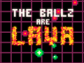 Spiel The Ballz are Lava