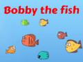 Spiel Bobby the Fish