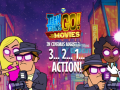 Spiel Teen Titans Go to the Movies in cinemas August 3 2 1 Action