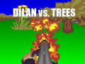 Spiel Dilan vs Trees