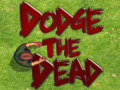 Spiel Dodge The Dead