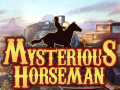 Spiel Mysterious Horseman