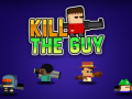Spiel Kill The Guy