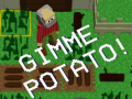 Spiel Gimme Potato!