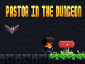 Spiel Pastor In The Dungeon