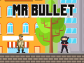 Spiel Mr Bullet