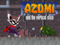 Spiel Azumi and the Vertical Slice