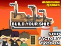 Spiel Ship Factory Tycoon