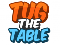 Spiel Tug The Table