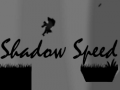 Spiel Shadow Speed