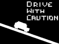 Spiel Drive with Caution