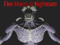 Spiel Five Hours at Nightmare