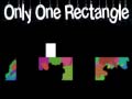 Spiel only one rectangle