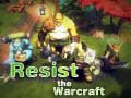 Spiel Resist The Warcraft