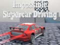 Spiel Impossible Supercar Driving