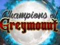 Spiel Champions of Greymount
