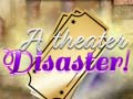 Spiel A Theater Disaster