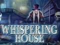 Spiel Whispering House
