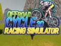 Spiel Offroad Cycle 3D Racing Simulator
