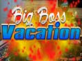 Spiel Big Boss Vacation