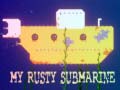 Spiel My Rusty Submarine