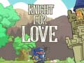 Spiel Knight for Love