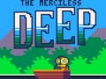 Spiel The Merciless Deep