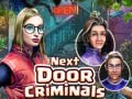 Spiel Next Door Criminals