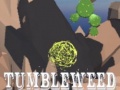 Spiel Tumbleweed