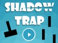 Spiel Shadow Trap