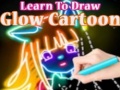 Spiel Learn to Draw Glow Cartoon