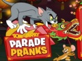 Spiel Tom and Jerry Parade Pranks