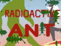 Spiel Radioactive Ant