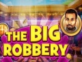 Spiel The Big Robbery
