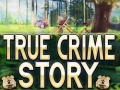 Spiel True Crime Story