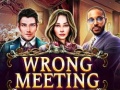 Spiel Wrong Meeting