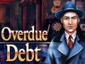 Spiel Overdue Debt