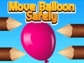 Spiel Move Balloon Safely