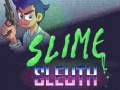 Spiel Slime Sleuth