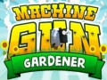 Spiel Machine Gun Gardener