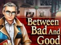 Spiel Between Bad and Good