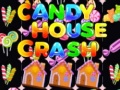 Spiel Candy House Crash