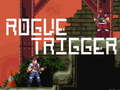 Spiel Rogue Trigger