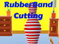 Spiel Rubber Band Cutting
