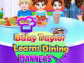 Spiel Baby Taylor Learns Dining Manners